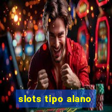 slots tipo alano